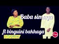 Baba simaga ft binguini bakhaga