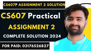 CS607p Assignment 2 100% Correct Solution 2024 BY VUBWN |CS607p Assignment 2 Solution BY NASIR ABBAS