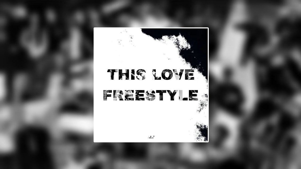 Alf - This Love Freestyle [Prod: Alexkirsch]