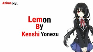 Lemon | By kenshi yonezu 《Lyrics》