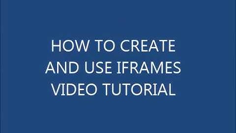 How To Create And Use iFrames Video Tutorial