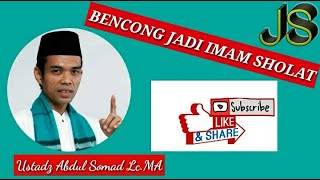 Bencong Jadi Imam Sholat!!!Ustadz Abdul Somad Lc.MA
