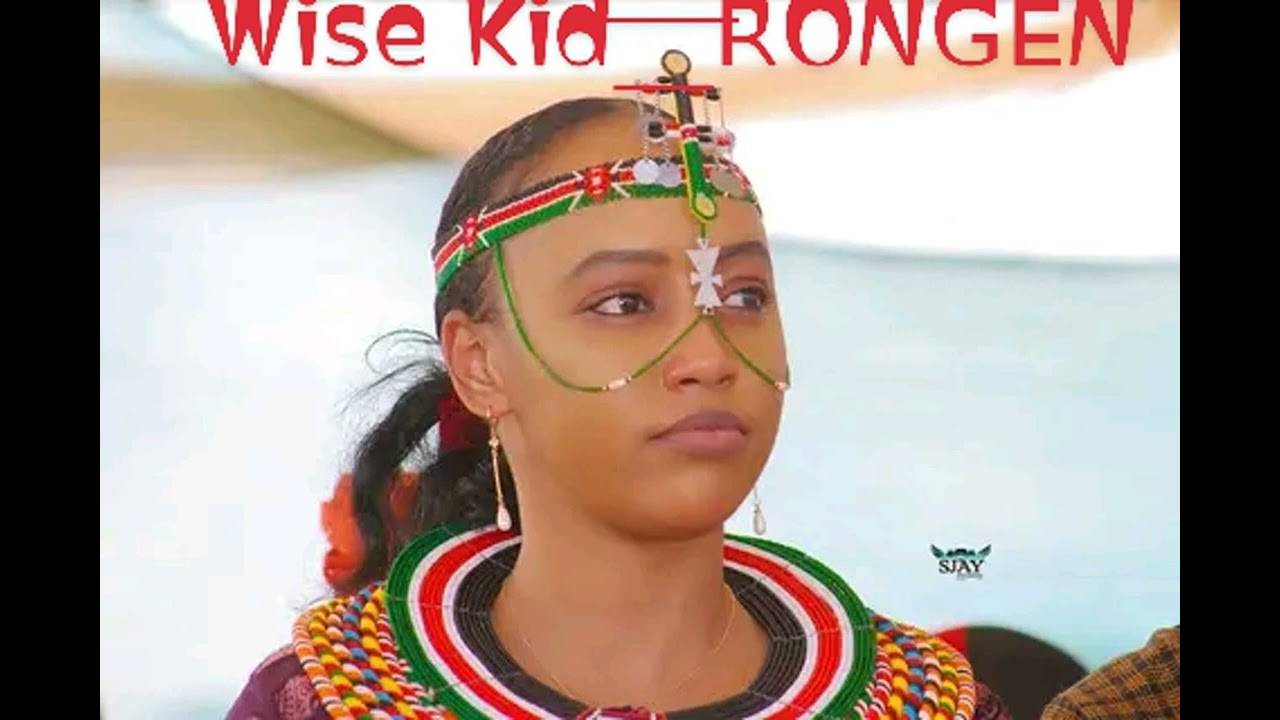 RONGEN-Wise Kid..is  a so dedicated to all Maa Ladies Samburu,maasai,rendile,lchamus and elmolo