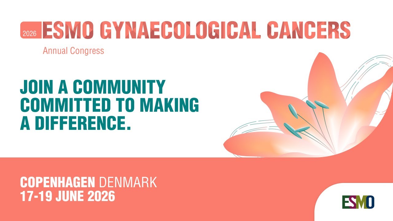 ESMO Gynaecological Cancers Congress 2026: A community turning research ...