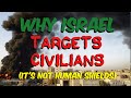 Why israel kills so many civilians