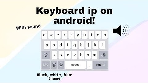 ➤ Keyboard iPhone di android terbaru 2022 || ikeyboard || mirip banget😭✨
