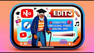 No Edits #5 - Stereotypes, High School Stories, Adulting, and More!