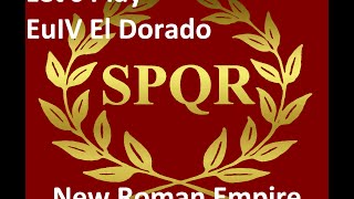 Let's play Europa Universalis IV El Dorado New Roman Empire part 18