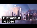 The world in 2040 top 20 future technologies