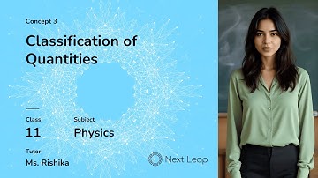 Classification Of Quantities | Class 11 Physics | Dimensional Analysis & Examples