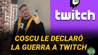 COSCU en PIE de GUERRA con TWITCH apunta todo a KICK: “Se VIENE una NUEVA ERA”