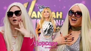THE HANNAH MONTANA EPISODE | Flopcast ep.10