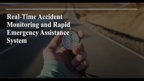 Accident Alarm system (Design Practicum Project , IIT MANDI).