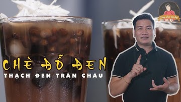 CHÈ ĐỖ ĐEN truyền thống – thức uống kinh điển của Hà Nội I Cùng Cháu Vào Bếp