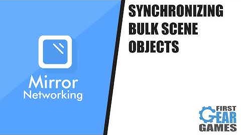 Unity Multiplayer With Mirror - Synchronizing Bulk Scene Objects (Tutorial Preview)