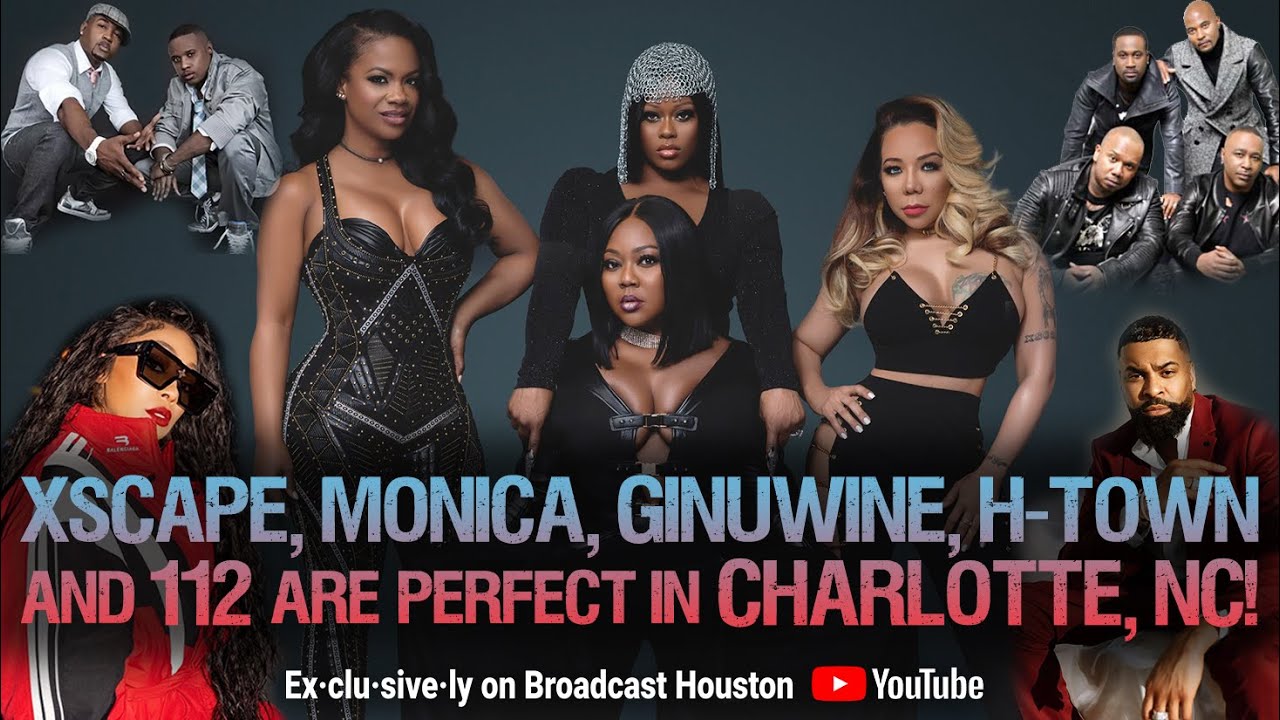 XSCAPE, MONICA, 112, GINUWINE, HTOWN FULL CONCERT RECAP Charlotte R