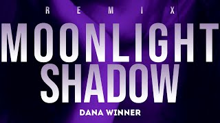 Dana Winner - Moonlight Shadow (DJ EDGE Remix)