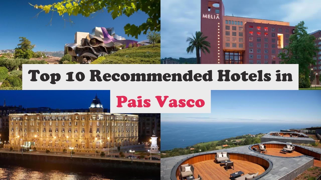 Top 10 Recommended Hotels In Pais Vasco | Luxury Hotels In Pais Vasco