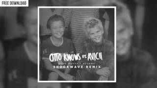 Otto Knows Ft. Avicii - Back Where I Belong (Shockwave Remix)