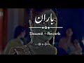 Baran slowedreverb pashto song  sad song  lofi song  new song 2022