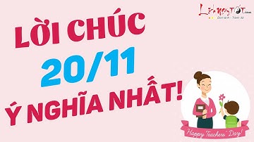 Lời Chúc 20/11 Thơ Chúc Câu Chúc 20/11 Hay Nhất Ý Nghĩa Nhất Tri Ân Thầy Cô - Lời Chúc Hay Nhất