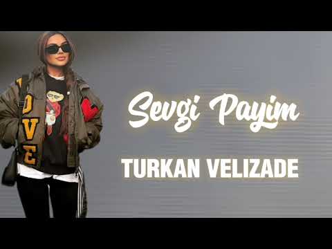 Turkan Velizade - Sevgi Payim 2023 [Yeni Klip] Eksqulizive