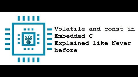 Volatile and const explained like never before - S03Part2 (Embedded C Series)
