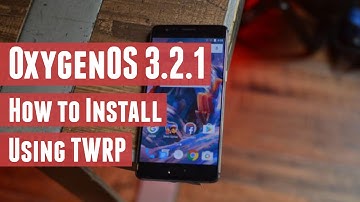 OnePlus 3 - How to Update to OxygenOS 3.2.1 Using TWRP - No DATA LOSS