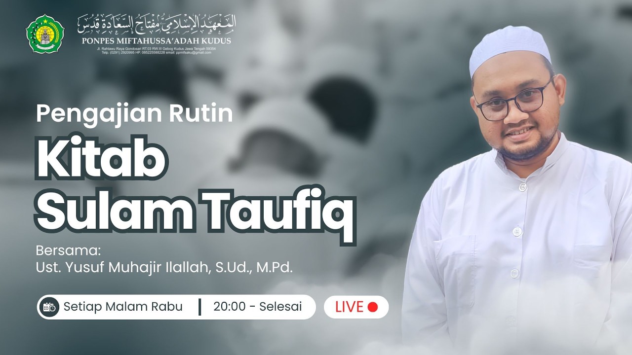 🔴 Kajian Ramadhan Kitab Sulam Taufiq | Ust. Dr. Yusuf Muhajir Ilallah, S.Ud. M.Pd. | Hari Ke-20