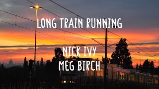 The Doobie Brothers (Cover by Nick Ivy & Meg Birch) - Long Train Running (Lyrics)