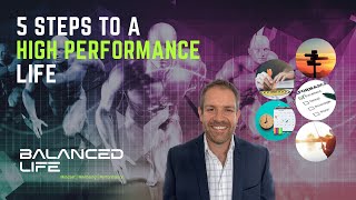 5 Steps to High Performance in work and life