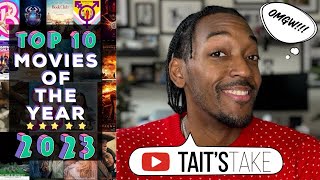 Tait's Take's Top 10 Movies of 2023 | Ranked