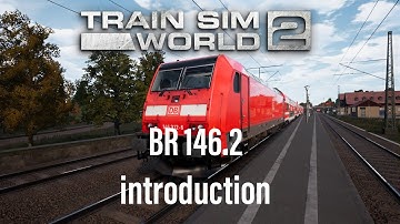 TSW2 PS4 | BR 146.2 Introduction