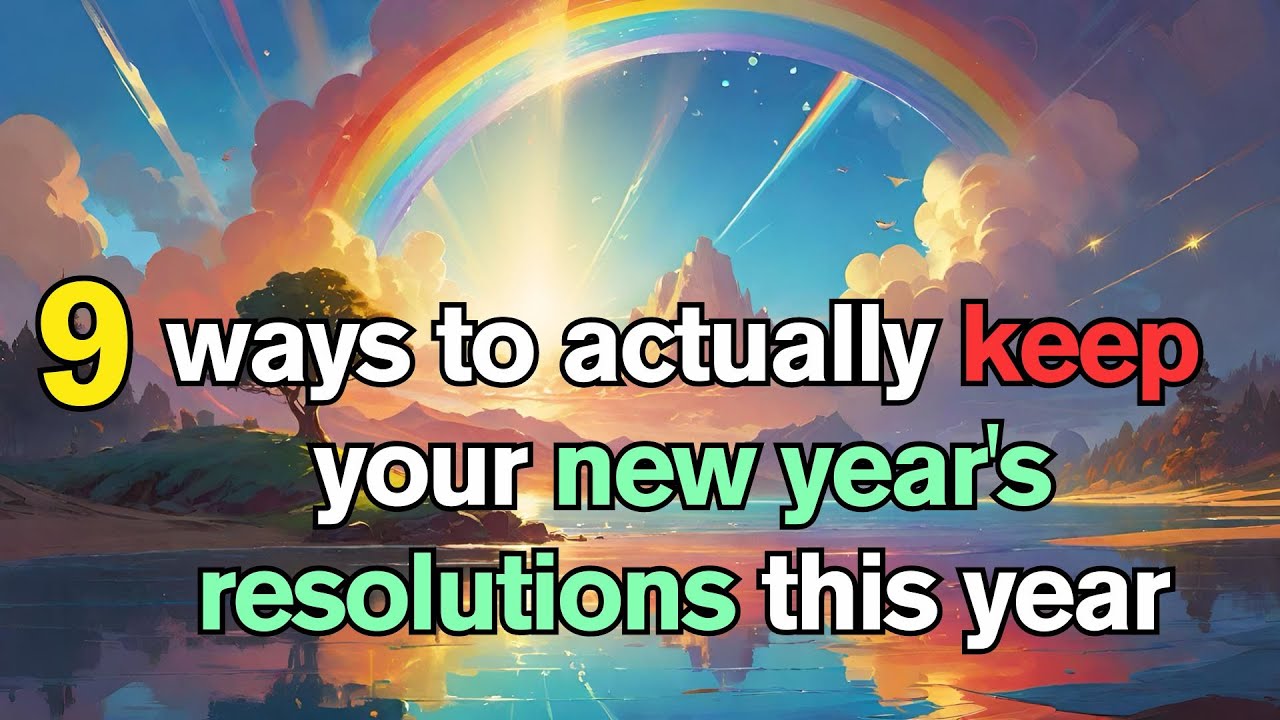 9 ways to keep your new year's resolutions this year (and the reasons ...
