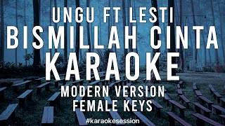 BISMILLAH CINTA - Ungu ft Lesti | KARAOKE PIANO | MODERN VERSION | FAMALE KEYS