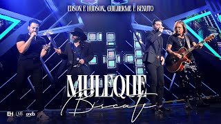 Edson &amp; Hudson, @GuilhermeeBenuto  - Muleque Biscate [DVD Foi Deus]