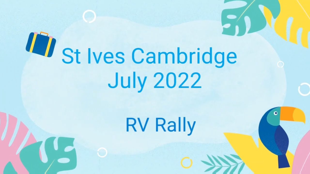 St Ives Cambridge RV Rally 2022 YouTube