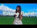 Morning Vibes 🍀 Positive Feelings and Energy ~ Songs for a positive day