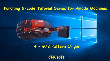 4 - G72 Pattern Origin - Punch Programming G-code Tutorial Series for Amada Machines