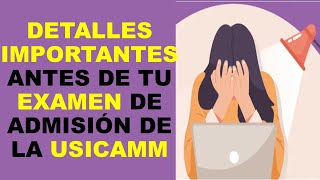 Soy Docente: DETALLES IMPORTANTES ANTES DE TU EXAMEN DE ADMISIÓN DE LA USICAMM