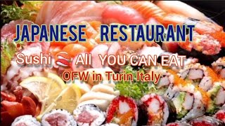 Japanese Restaurant | Sushi 🍣 All YOU CAN EAT | OFWItaly in Turin