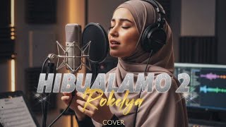 Download Lagu HIBUALAMO 2 - ROKELYA | COVER 🎙️ MP3