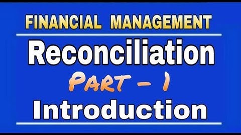 Reconciliation | Part -1  | Introduction | By Mohan Gupta | DK Gola Classes