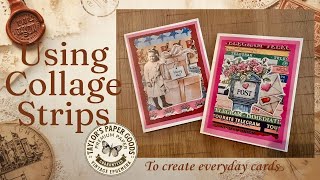 How to use your collage strips in your card designs