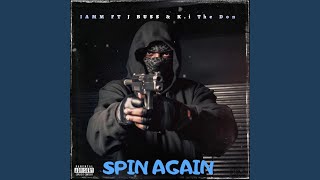 Spin Again (feat. J buss & Ki the don) Profile
