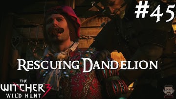 THE WITCHER 3: WILD HUNT #45 Time to Rescue Dandelion