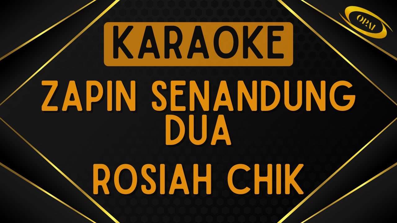 Rosiah Chik - Zapin Senandung Dua [Karaoke]
