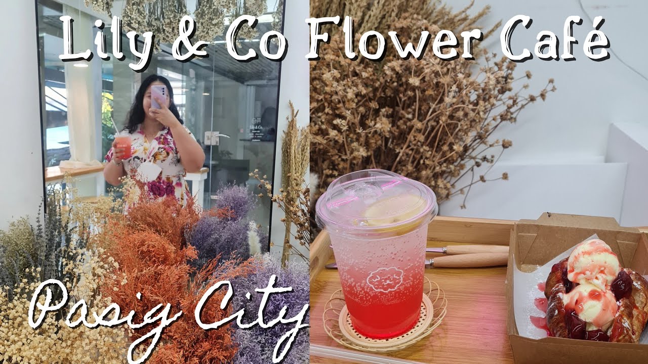 Café Diary Ep 25 | Lily and Co Flower Café Kapitolyo Pasig City | Instagrammable Flower Shop