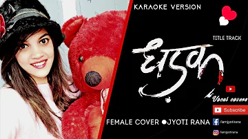 Dhadak - Title Track | Dhadak | Female version by Jyoti rana | Unplugged