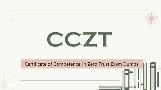 CCZT Certificate of Competence in Zero Trust Exam Dumps